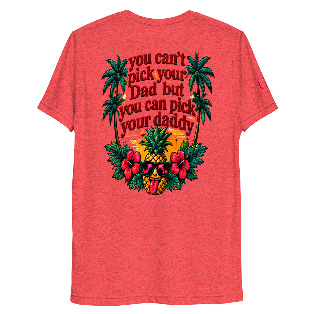 Pick Your Daddy retro pineapple soft tee in Red Triblend