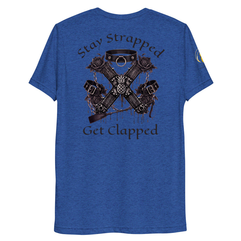Stay Strapped and Get Clapped gothic soft tee in True Royal Triblend
