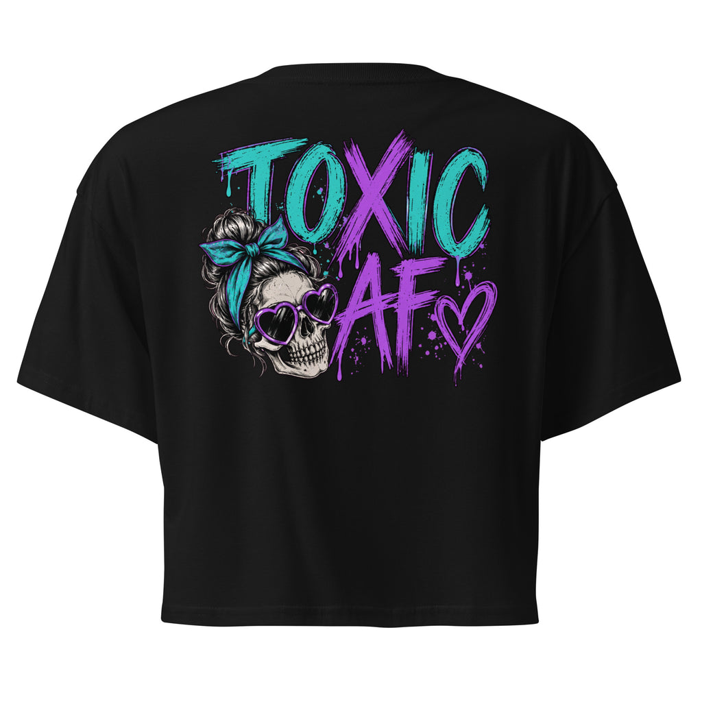 Toxic AF women's crop top