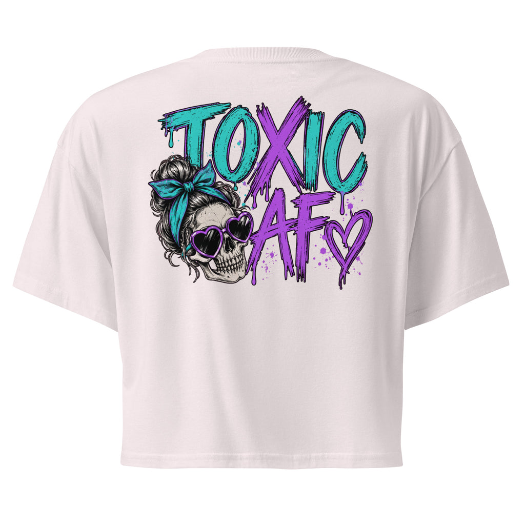 Toxic AF women's crop top